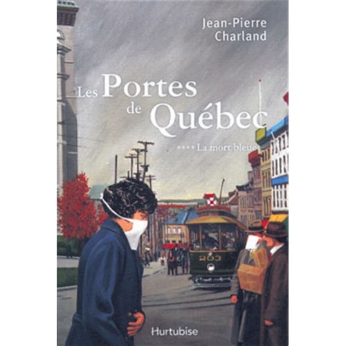 Les portes de Québec La mort bleue tome 4  Jean-Pierre Chartrand